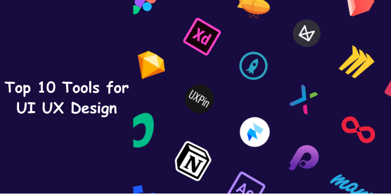 Top 10 Tools Used for UI and UX Design